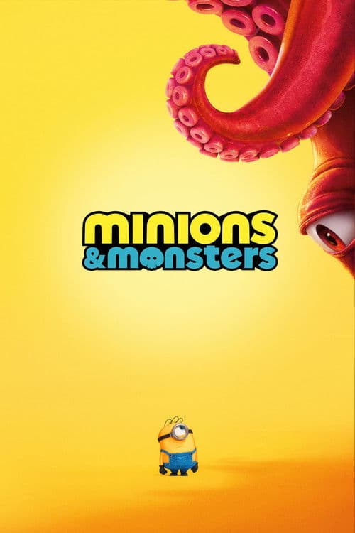 MINIONS & MONSTERS